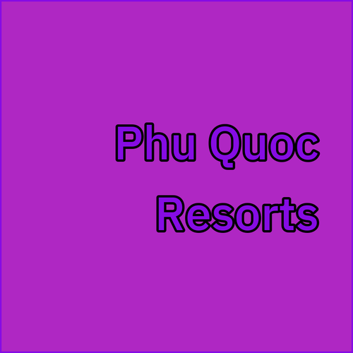 Phu Quoc Island Resorts.. A Comparison of Novotel, Best Western, and Sonaga?