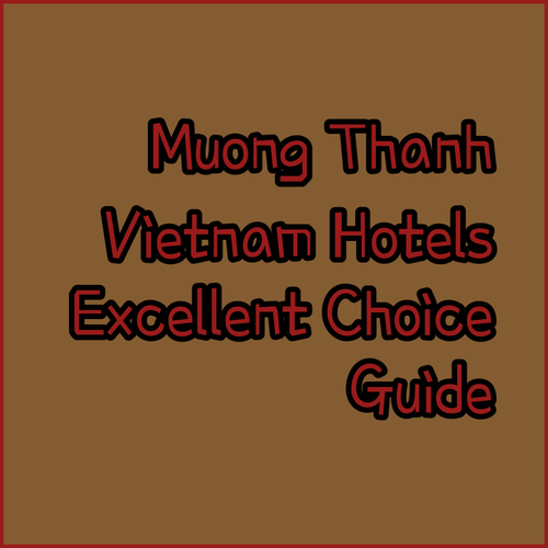 Muong Thanh Hotels in Vinh Vietnam A Guide to Three Excellent Choices