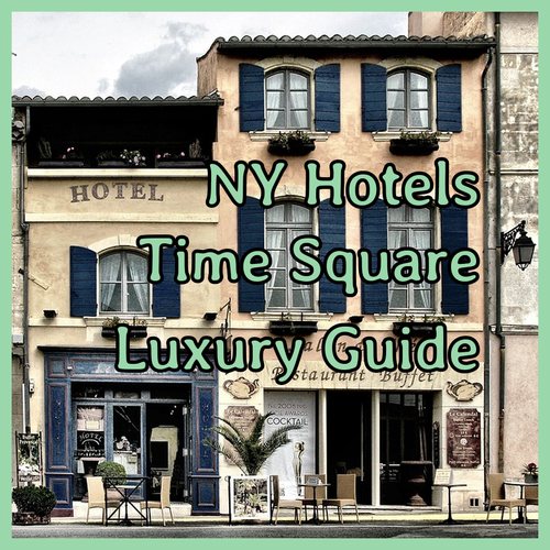New York Hotels.. A Guide to Times Square Luxury!
