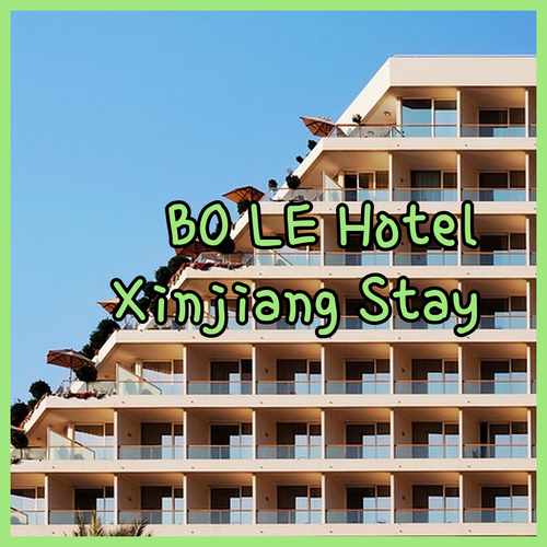 Bo Le Hotel Bole Xinjiang A Budget-Friendly Stay?