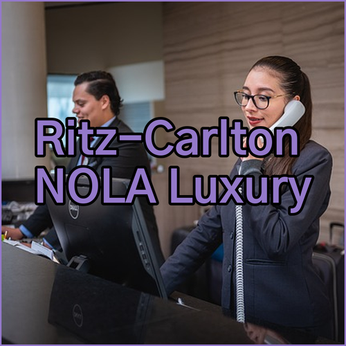 Discover New Orleans Luxury.. The Ritz-Carlton Experience