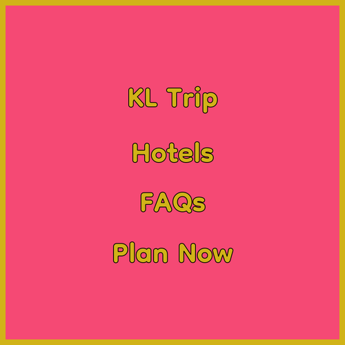 Planning a Trip to Kuala Lumpur? Hotel Options & FAQs!