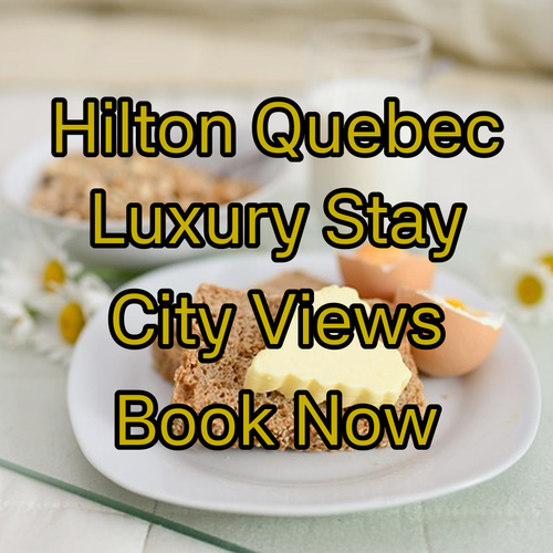 Hilton Québec.. Experience Luxury and Stunning City Views!