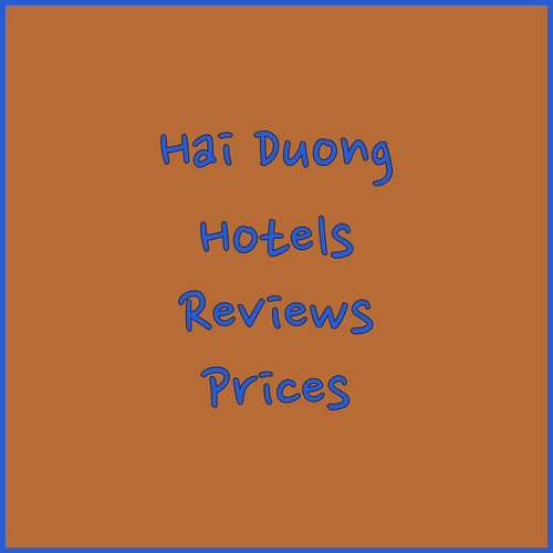 Best Hai Duong Hotels.. Reviews and Price Comparisons