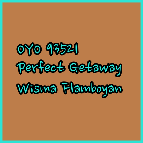 OYO 93521 Wisma Flamboyan.. Your Perfect Getaway
