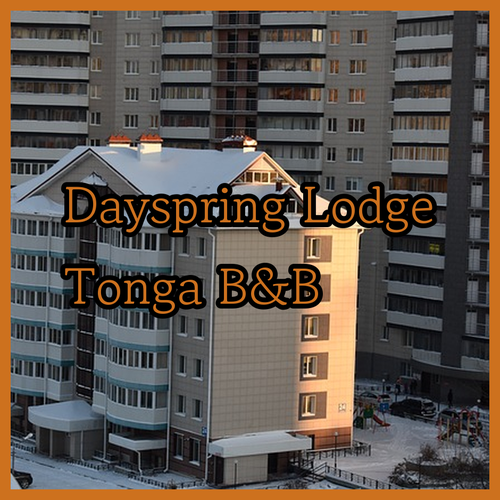 Dayspring Lodge Tonga.. A Charming Bed and Breakfast Experience?