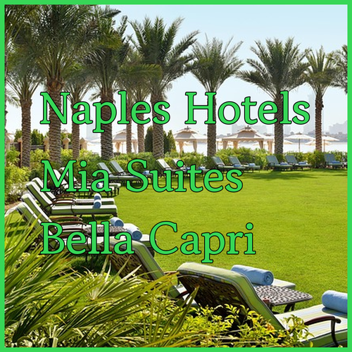 Naples Hotels Unveiled Mia Suites Hotel Bella Capri A Capricious Choice?