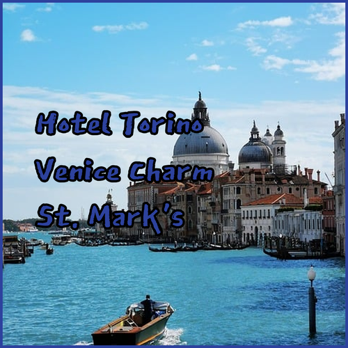 Hotel Torino Venice.. A Charming Stay Near St Marks Square?