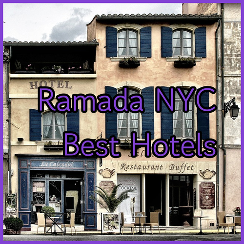 Discover the Best Ramada Hotels in New York City