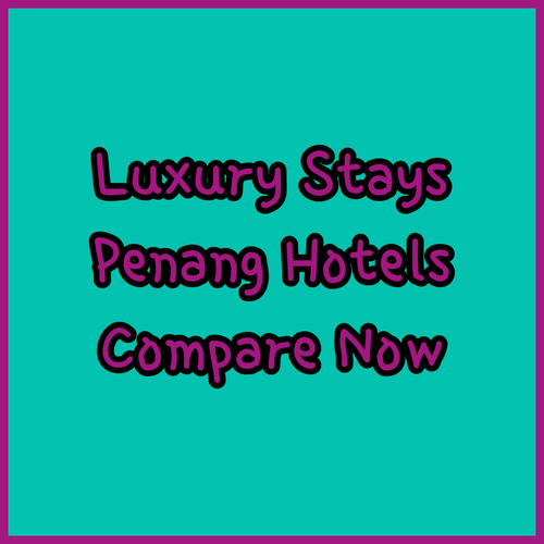 Luxury Penang Stays? Compare G Hotel Gurney, G Hotel Kelawai, and Gurney Bay Hotel!