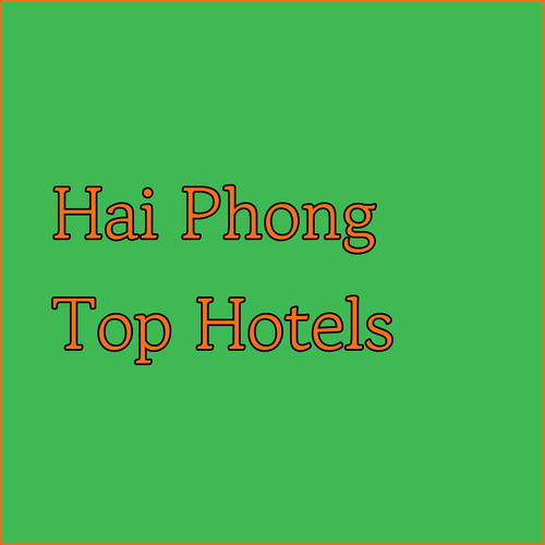 Top Hai Phong Hotels.. Your Guide to Premium Accommodation