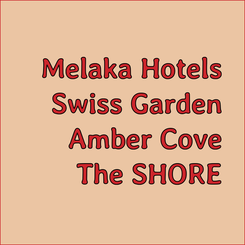 Discover Melaka’s Best Hotels.. Swiss Garden, Amber Cove, and The Shore!