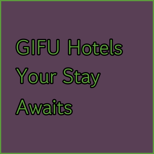 Gifu Hotel Guide.. Your Perfect Stay Awaits?