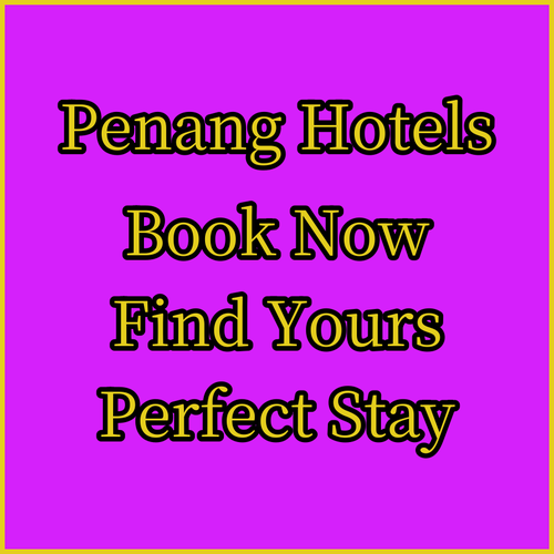 Find Your Perfect Penang Hotel Today?
