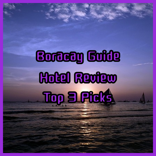 Boracay Accommodation Guide.. A Review of Three Popular Hotels