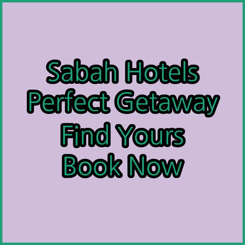 Sabah Hotels? Find Your Perfect Getaway!