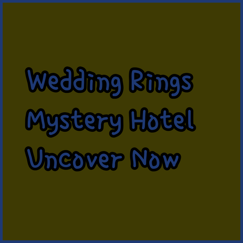 The Wedding Rings Hotel.. An Intriguing Destination? Uncover the Mystery!