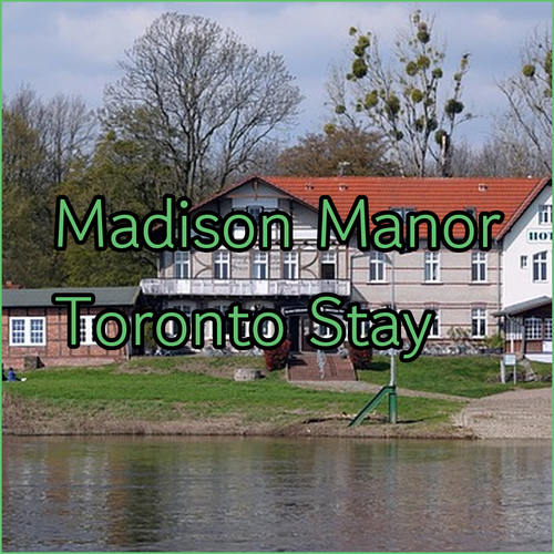 Madison Manor Boutique Hotel.. A Toronto Stay You Won’t Forget..