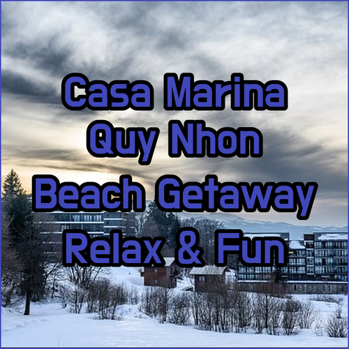 Discover Casa Marina Resort.. Your Quy Nhon Beach Getaway?