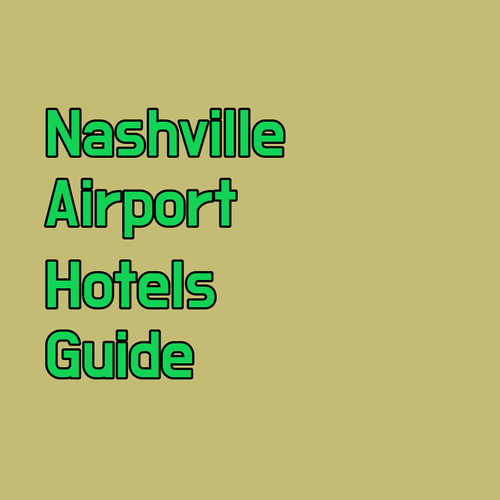 Nashville Airport Hotels.. A Guide to Convenient Stays
