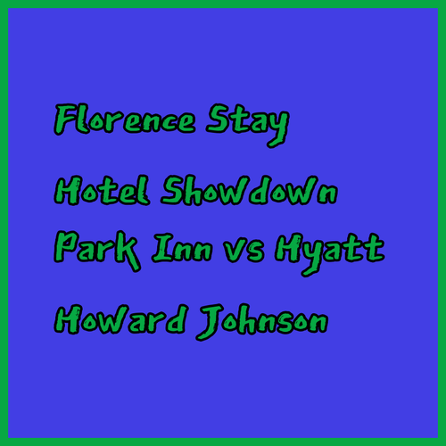 Florence Accommodation Showdown Park Inn vs Hyatt Place vs Howard Johnson