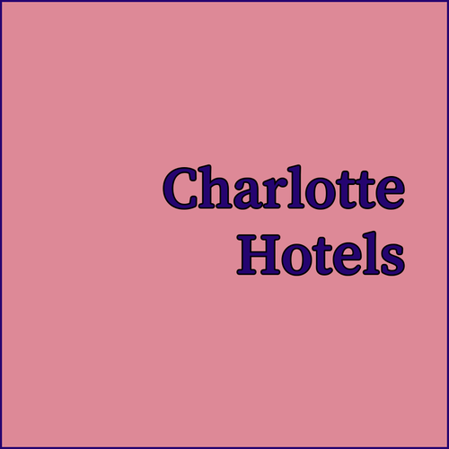 Charlotte Airport Hotels Which One Suits You Best?
