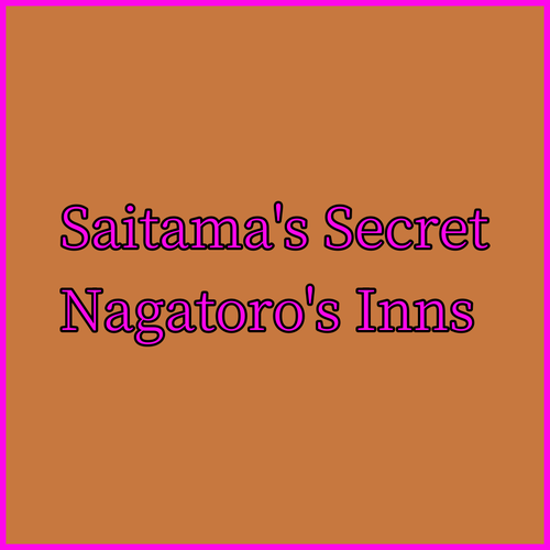 Saitama’s Best Kept Secret? Nagatoro Ryokans & Inns!