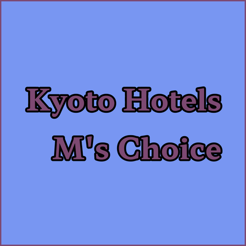 Explore Kyoto with M’s Hotels.. A Comparison of Three Unique Properties?