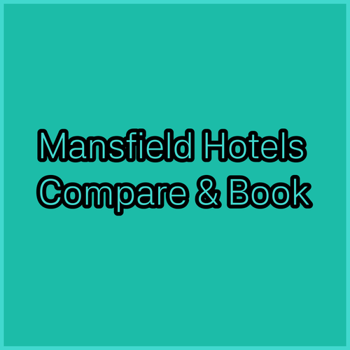 Discover Mansfield.. A Hotel Comparison for Your Next Trip..