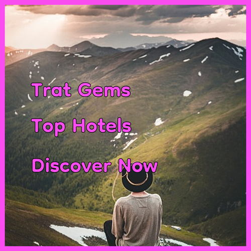 Discover Trat’s Hidden Gems.. Top Hotel Picks!