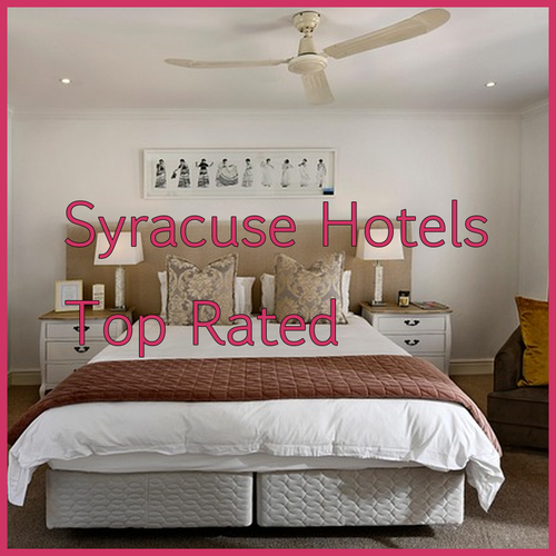 Top-Rated Syracuse Hotels.. Your Guide to a Comfortable Trip