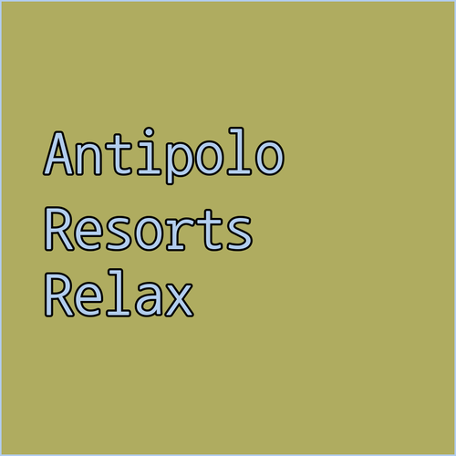 Antipolo Resort Guide.. Your Ultimate Choice for Relaxation? Altaroca, LeBlanc, or Loreland?