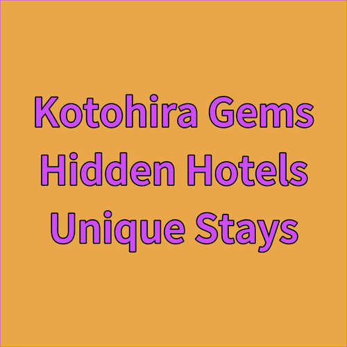 Discover Kotohira’s Hidden Gems! Three Unique Hotels Await..
