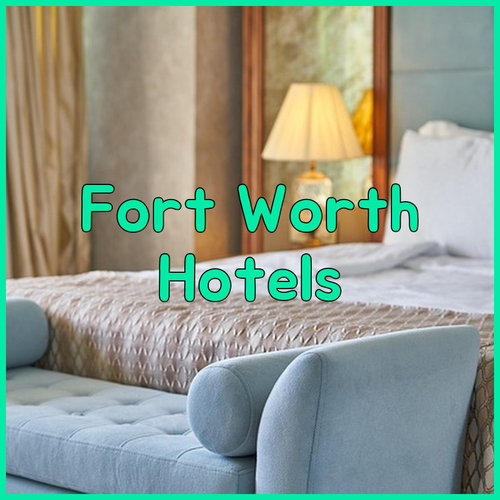 Find the Right Fort Worth Hotel for You! A Detailed Look at Top Options