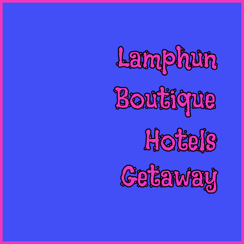 Lamphun Boutique Hotels? Your Perfect Thai Getaway Awaits!