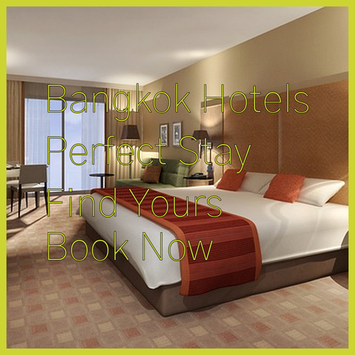 Bangkok Hotel Guide Discover Your Perfect Stay