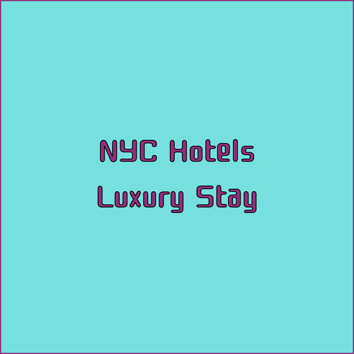 Discover the Best of New York City Hotels A Luxurious Stay Awaits