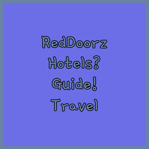 RedDoorz and Other Hotels? A Traveler’s Guide!