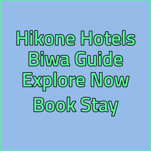 Discover Hikone.. Your Guide to Three Excellent Hotels near Lake Biwa