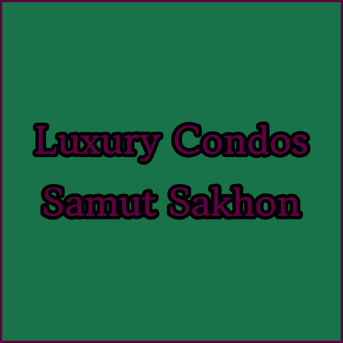 Luxury Condos or Boutique Hotels? Uncover Samut Sakhon’s Accommodation Secrets..