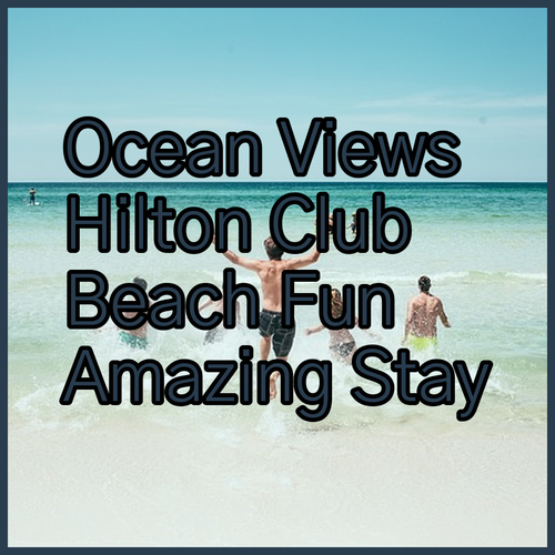 Hilton Vacation Club Ocean Beach Club.. Amazing Ocean Views!