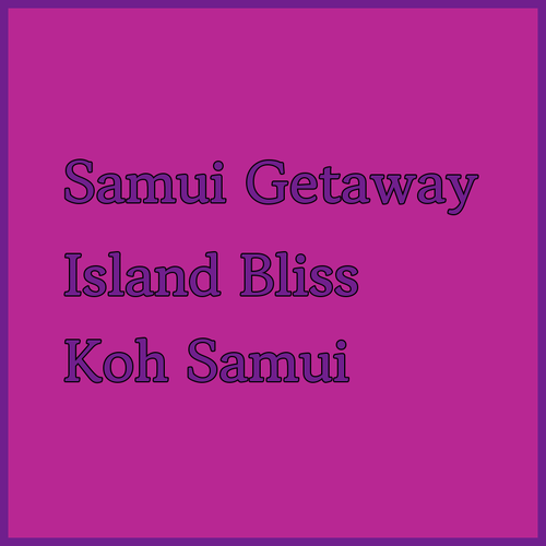 Koh Samui Resort Guide Discover Your Perfect Getaway!