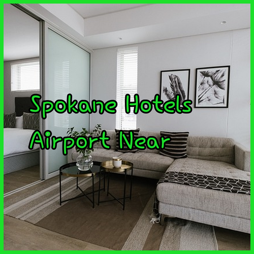 Spokane Airport Hotels Near the Airport.. What to Expect