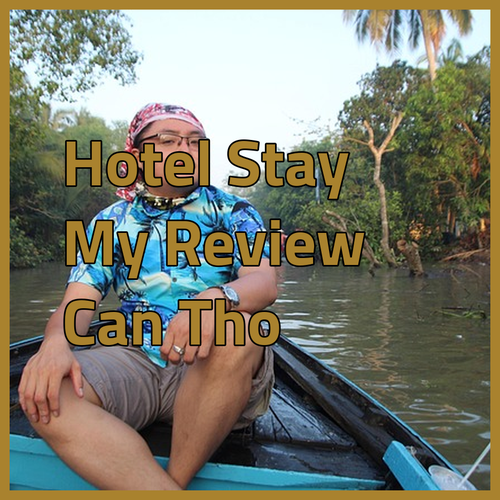 Exploring Can Tho Hotels.. A Personal Reflection on My Stay