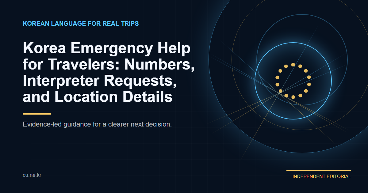 Korea Emergency Help for Travelers: Numbers, Interpreter Requests, and Location Details Korea Emergency Help for Travelers: Numbers, Interpreter Requests, and Location Details